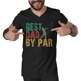 Father Grandpa Best Dad By Par 445 Family Dad Men V-Neck Tshirt - Monsterry