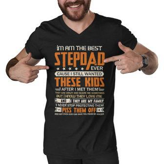 Father Grandpa I Am The Best Step Dad Ever Cause I Still Wanted These Kids Fathers Day 53 Family Dad Men V-Neck Tshirt - Monsterry UK