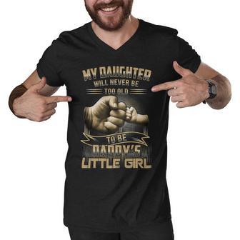 Father Grandpa My Daughter Will Never Be Too Old To Be Daddys Little Girl 61 Family Dad Men V-Neck Tshirt - Monsterry AU