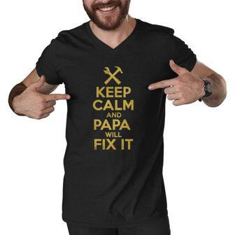 Fathers Day Handyman Gift Keep Calm And Papa Will Fix It Men V-Neck Tshirt | Mazezy