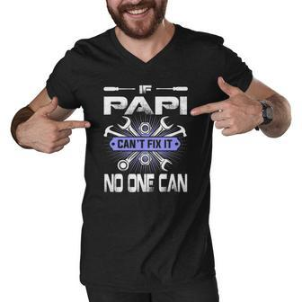 Fathers Day If Papi Cant Fix It No One Can Men V-Neck Tshirt | Mazezy