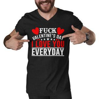 Fk Valentines Day I Love You Every Day Men V-Neck Tshirt | Favorety UK
