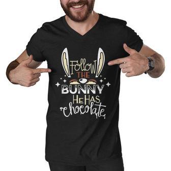 Follow The Bunny He Has Chocolate Men V-Neck Tshirt | Favorety UK