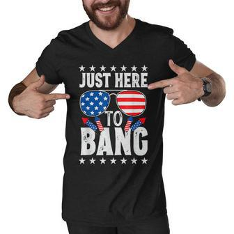 Fourth Of July 4Th Of July Im Just Here To Bang Patriotic Men V-Neck Tshirt - Seseable