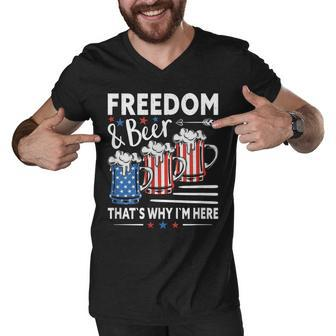 Freedom And Beer ThatS Why IM Here Funny 4Th Of July Men V-Neck Tshirt - Seseable