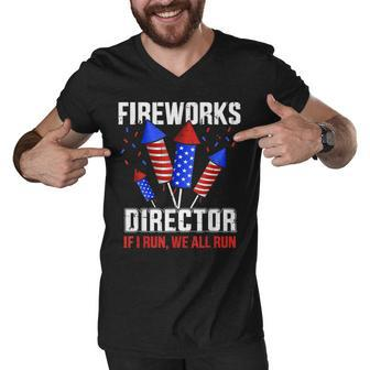 Funny 4Th Of July Fireworks Director If I Run You All Run Men V-Neck Tshirt - Seseable
