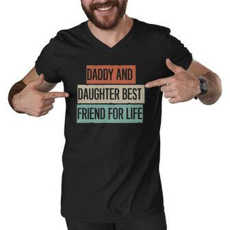 Funny Daddy And Daughter Best Friend For Life Men V-Neck Tshirt | Mazezy