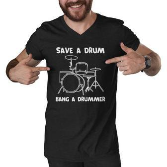 Funny Drummer Save A Drum Bang A Drummer - Drummer Men V-Neck Tshirt | Mazezy