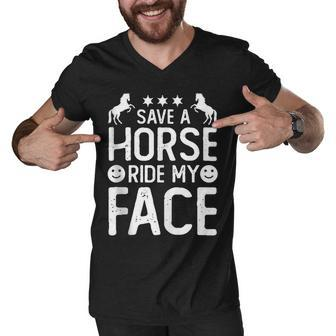 Funny Horse Riding Adult Joke Save A Horse Ride My Face Men V-Neck Tshirt - Seseable