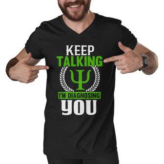 Funny Psychologist Keep Talking Men V-Neck Tshirt | Favorety UK