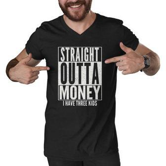 Funny Straight Outta Money Fathers Day Gift Dad Mens Womens Men V-Neck Tshirt | Mazezy