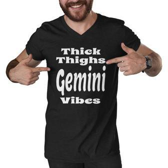 Funny Thick Thighs Gemini Vibes Zodiac Sign Astrology Men V-Neck Tshirt | Mazezy