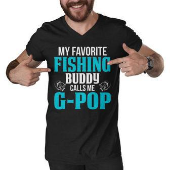 G Pop Grandpa Fishing Gift My Favorite Fishing Buddy Calls Me G Pop Men V-Neck Tshirt - Seseable