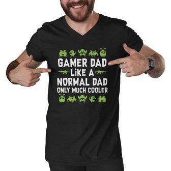 Gamer Dad Like A Normal Dad Only Much Cooler Fun Design Classic Men V-Neck Tshirt | Mazezy