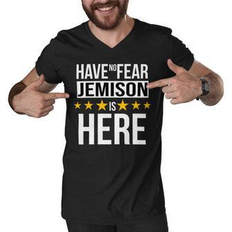 Have No Fear Jemison Is Here Name Men V-Neck Tshirt - Monsterry AU