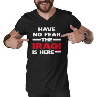Have No Fear The Iraqi Is Here Proud Iraq Pride Funny Flag Men V-Neck Tshirt | Mazezy