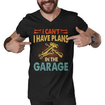 I Cant I Have Plans In The Garage Car Repair Mechanic V3 Men V-Neck Tshirt - Seseable