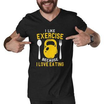 I Like Exercise Because I Love Eating Gym Workout Fitness Men V-Neck Tshirt | Mazezy