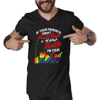 If Your Parents Arent Accepting Im Your Dad Now Lgbtq Hugs Men V-Neck Tshirt | Mazezy