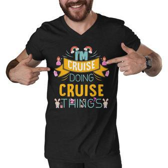 Im Cruise Doing Cruise Things Cruise Shirt For Cruise Men V-Neck Tshirt - Seseable
