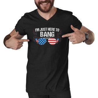 Im Just Here To Bang 4Th Of July Fireworks Director Men V-Neck Tshirt | Mazezy