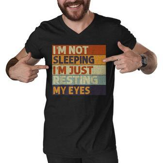 Im Not Sleeping Im Just Resting My Eyes Vintage Dad Joke Men V-Neck Tshirt - Seseable