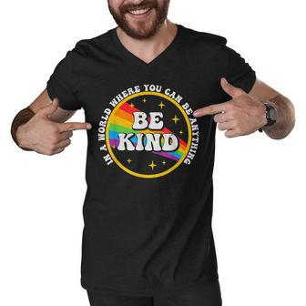 In A World Where You Can Be Anything Be Kind Gay Pride Lgbt Men V-Neck Tshirt - Seseable