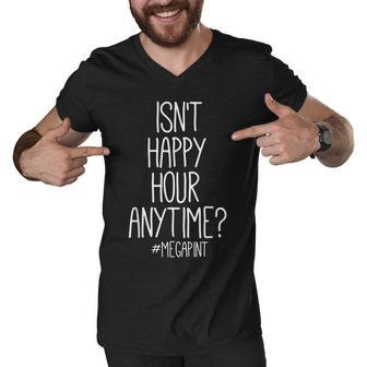 Isnt Happy Hour Anytime Mega Pint Men V-Neck Tshirt - Monsterry