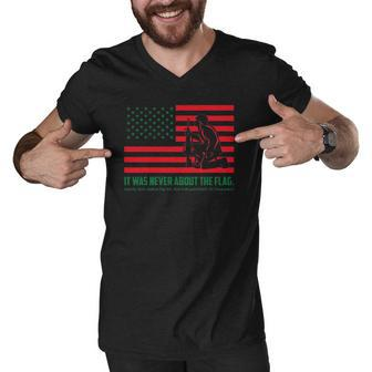 It Was Never About The Flag Liberty & Justice For All Men V-Neck Tshirt | Mazezy