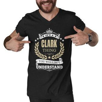 Its A Clark Thing You Wouldnt Understand Shirt Personalized Name Gifts T Shirt Shirts With Name Printed Clark Men V-Neck Tshirt - Seseable