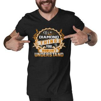 Its A Diamond Thing You Wouldnt Understand T Shirt Diamond Shirt For Diamond Men V-Neck Tshirt - Seseable