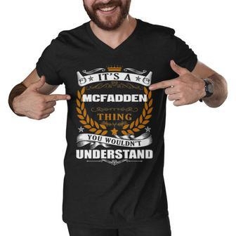 Its A Mcfadden Thing You Wouldnt Understand T Shirt Mcfadden Shirt For Mcfadden Men V-Neck Tshirt - Seseable