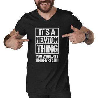 Its A Newton Thing You Wouldnt Understand Surname Name Men V-Neck Tshirt | Mazezy