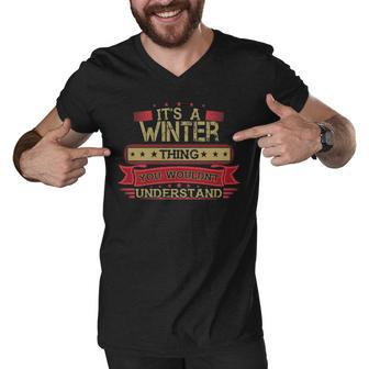 Its A Winter Thing You Wouldnt Understand T Shirt Winter Shirt Shirt For Winter Men V-Neck Tshirt - Seseable