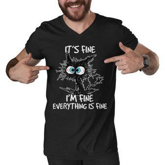 Its Fine Im Fine Everything Is Fine Funny Black Cat Men V-Neck Tshirt | Mazezy