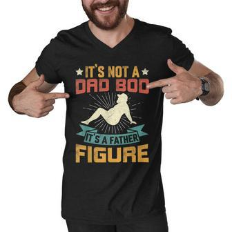 Its Not A Dad Bod Its Father Figure Vintage Fathers Day Men V-Neck Tshirt - Monsterry DE