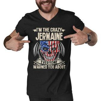 Jermaine Name Gift Im The Crazy Jermaine Men V-Neck Tshirt - Seseable