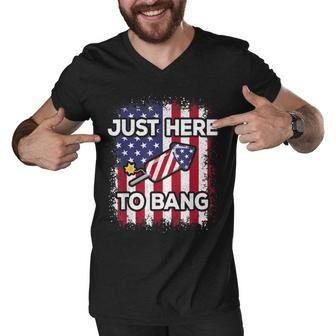 Just Here To Bang 4Th Of July American Flag Fourth Of July Men V-Neck Tshirt | Mazezy