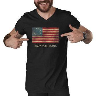 Know Your Roots Betsy Ross 1776 Flag Men V-Neck Tshirt | Mazezy