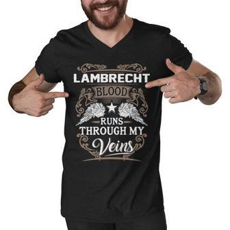 Lambrecht Name Gift Lambrecht Blood Runs Through My Veins Men V-Neck Tshirt - Seseable