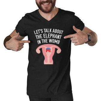 Lets Talk About The Elephant In The Womb Feminist Men V-Neck Tshirt | Mazezy