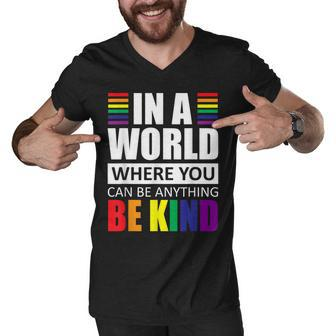 Lgbt Gay Pride In A World Where You Can Be Anything Be Kind V2 Men V-Neck Tshirt - Seseable