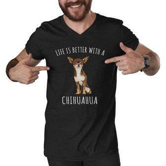 Life Is Better With A Brown Chihuahua Dog Lover Men V-Neck Tshirt | Mazezy