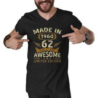 Made In 1960 62 Years Of Being Awesome Design For Birthday Men V-Neck Tshirt | Mazezy