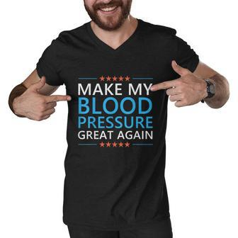 Make My Blood Pressure Great Again Hypertension Funny Trump Men V-Neck Tshirt - Monsterry AU