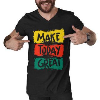 Make Today Great 116 Trending Shirt Men V-Neck Tshirt | Favorety DE