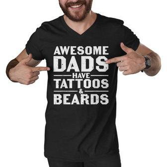 Mens Awesome Dads Have Tattoos And Beards Fathers Day V4 Men V-Neck Tshirt - Seseable