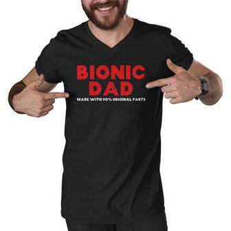 Mens Bionic Dad Knee Hip Replacement Surgery 90 Original Parts Men V-Neck Tshirt | Mazezy