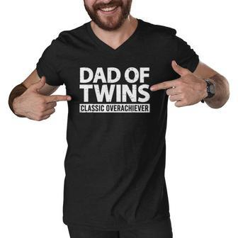 Mens Dad Of Twins Classic Overachiever Funny Twin Dad To Be 2022 New Dad Men V-Neck Tshirt | Mazezy