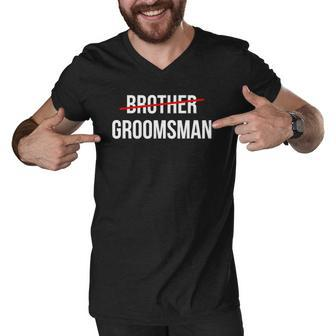 Mens From Brother To Groomsman Wedding Party Groomsmen Proposal Men V-Neck Tshirt | Mazezy